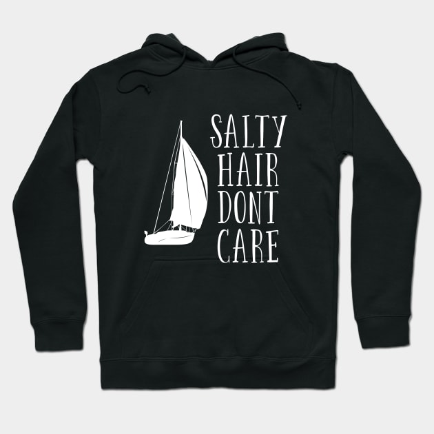 Sailing - Salty Hair Dont Care Hoodie by Kudostees